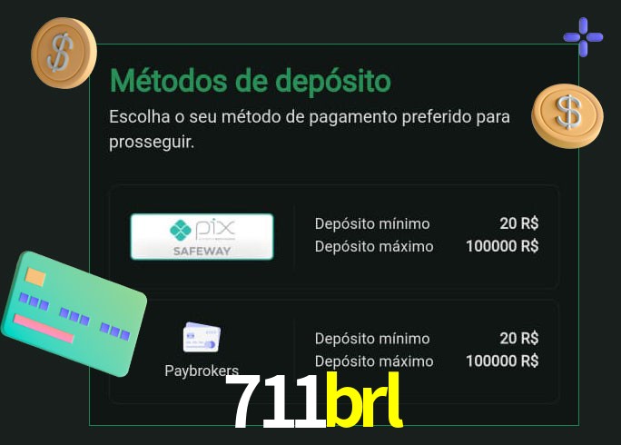 O cassino 711brl oferece uma grande variedade de métodos de pagamento